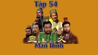 Tam Quốc Diễn Nghĩa Tập 54 - 1994 - Thuyết Minh