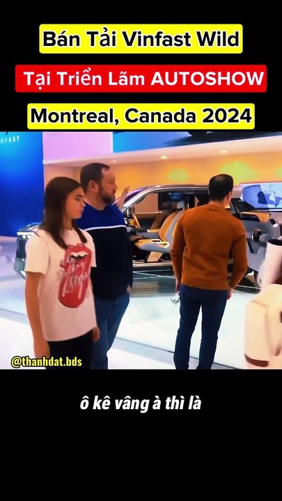 Sờ nắn Bán Tải Vinfast Wild Tại Triển Lãm AUTOSHOW tại Montreal Canada 2024