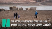 Qué hacen los vecinos de Cataluña para enfrentarse a las medidas contra la sequía
