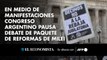 En medio de manifestaciones Congreso argentino pausa debate de paquete de reformas de Milei