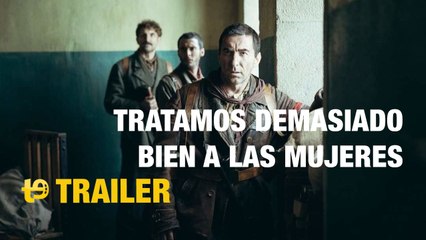 Tratamos demasiado bien a las mujeres - Trailer