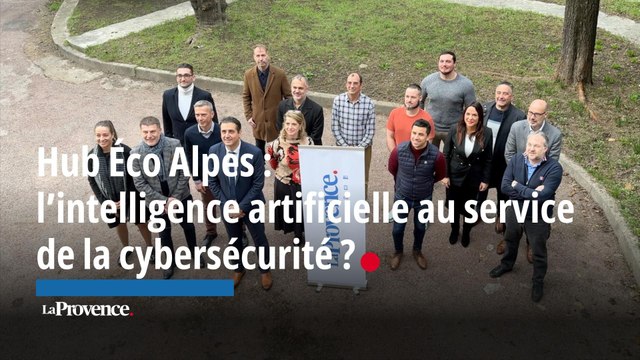 Hub Éco Alpes : l'intelligence artificielle au service de la cybersécurité ?