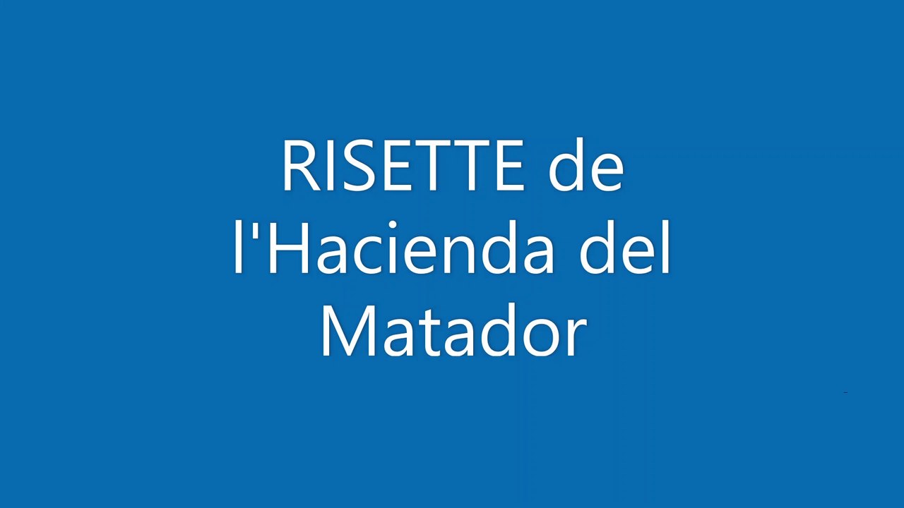 Risette de l'Hacienda Matador