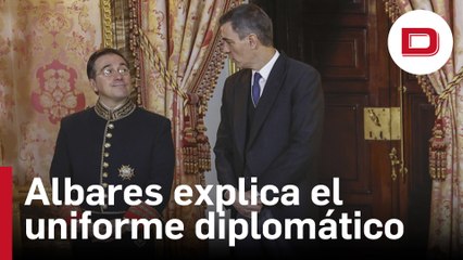 El sorprendente vídeo de Albares explicando el uniforme diplomático