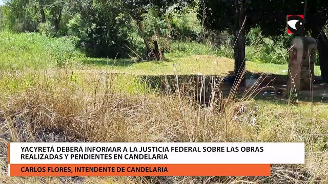 Yacyretá deberá informar a la Justicia Federal sobre las obras realizadas y pendientes en Candelaria