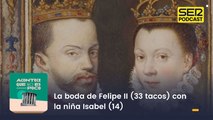 La boda de Felipe II (33 tacos) con la niña Isabel (14)