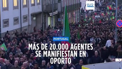 Más de 20.000 agentes toman las calles de Oporto para exigir un salario digno