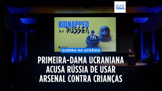 Primeira-dama ucraniana acusa Rússia de usar arsenal de guerra contra as crianças