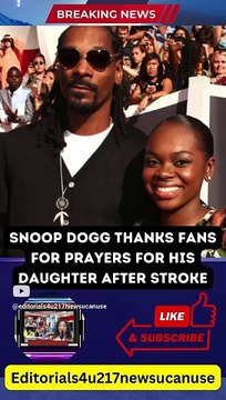 SNOOP DOGG Thanks Fans their Prayers After Daughter CORI'S Severe Stroke #viral