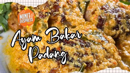 Ayam Bakar Padang, Sedapnya Hingga Menjilat Jari!
