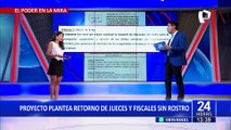 Congreso: proponen retorno de jueces y fiscales sin rostros