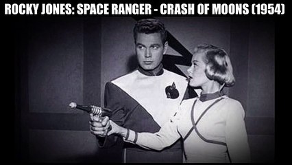 Rocky Jones: Space Ranger - Crash of Moons (1954)