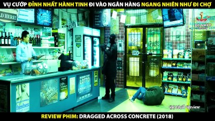 Vụ Cướp Đỉnh Nhất Hành Tinh - Đi Vào Ngân Hàng Ngang Nhiên Như Đi Chợ | Review Phim Thế Giới Ngầm