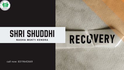 shri shuddhi Nasha Mukti Kendra