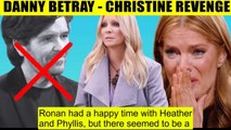 CBS Y&R Spoilers Christine realizes that Danny is a traitor - and Phyllis takes