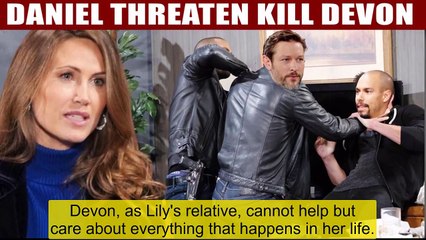 Y&R Spoilers Daniel threatens to kill Devon if he reveals the secret of his affa