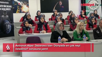 Astronot Alper Gezeravcı'dan 'Dünyada en çok neyi özlediniz?' sorusuna yanıt