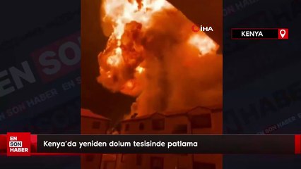 Kenya’da yeniden dolum tesisinde patlama