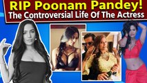 RIP Poonam Pandey: Stripping, Erotic Films, Assault, a look at the actress' Controversial life!