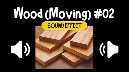 Wood (Moving) #02 Sound Effect