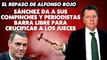 Alfonso Rojo: “Sánchez da a sus compinches y periodistas barra libre para crucificar a los jueces”