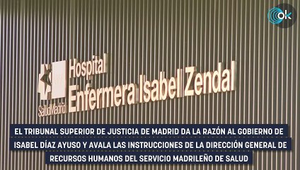La Justicia avala la orden de Ayuso de no contratar a los sanitarios que rechazaron empleos en el Zendal