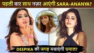 Deepika out of Cocktail 2? Ananya-Sara will be seen together? , Interesting Details