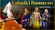 Valmiki Ramayan Episode 4 | Ayodhya Kaand | मंथरा की चालाकी | Shailendra Bharti