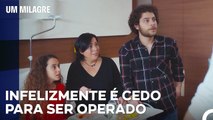 O Coração Dele É Grande Para Caber na Caixa Torácica - Um Milagre Episódio 43