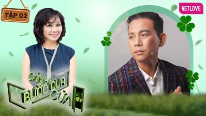 Bước Qua Cánh Cửa - Tập 02