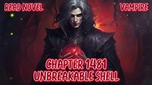 Unbreakable shell Ch.1481-1485 (Vampire)