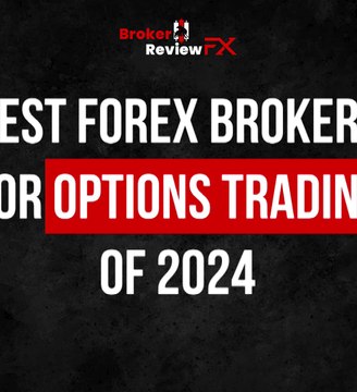 Best Forex Brokers for Options Trading of 2024
