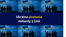 Ukraina dostanie miliardy z Unii