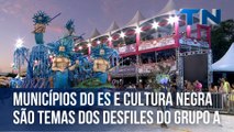 Guarapari, Baixo Guandu e cultura negra são temas dos desfiles do Grupo A