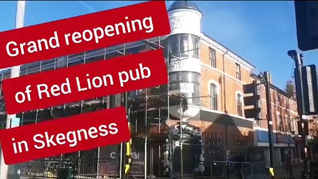 New date for grand reopening of Red Lion pub in Skegness