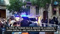 El fiscal de Tsunami sale al rescate de la amnistía y carga contra el juez Castellón por «incongruente»