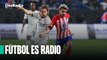 Fútbol es Radio: Un gran Real Madrid vence al Getafe ante del derbi con el Atlético