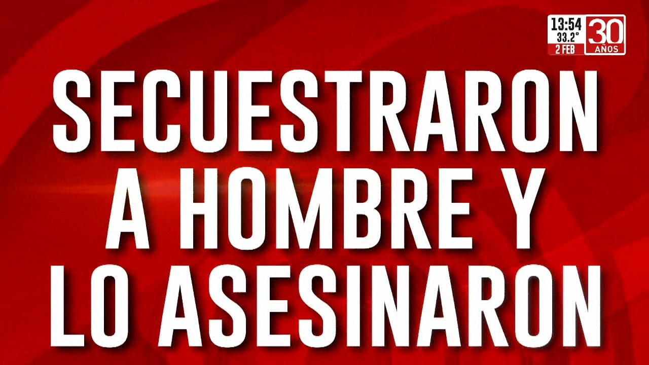 Secuestraron a hombre y lo asesinaron: el cadáver tenía 5 tiros