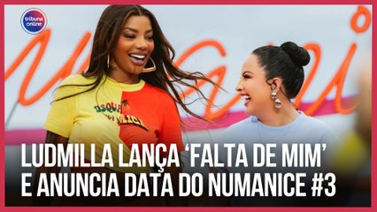 Ludmilla lança ‘Falta de Mim’ e anuncia data do Numanice #3 | Playlist da Semana