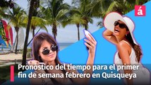Pronóstico del tiempo para el primer fin de semana de febrero en Quisqueya