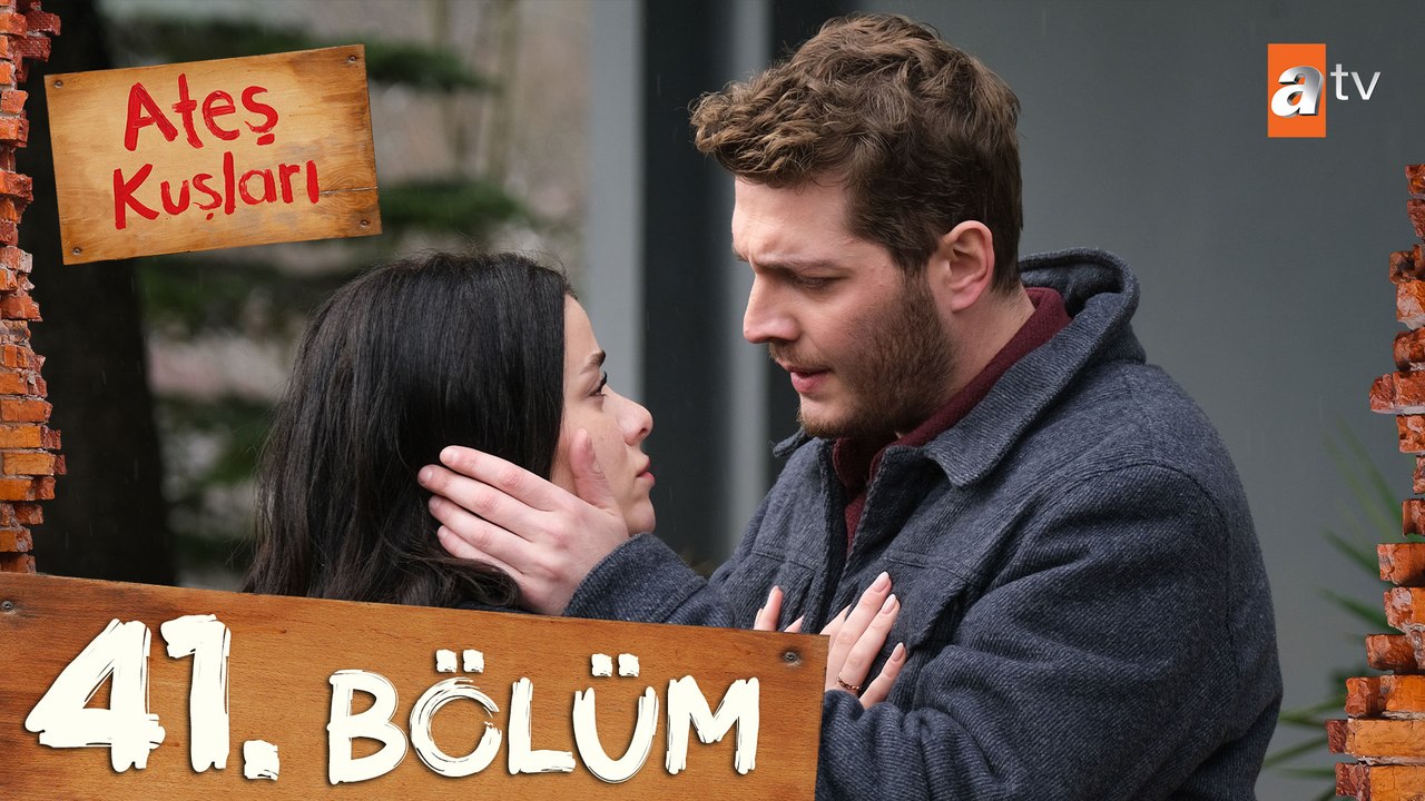 Ateş Kuşları 41. Bölüm