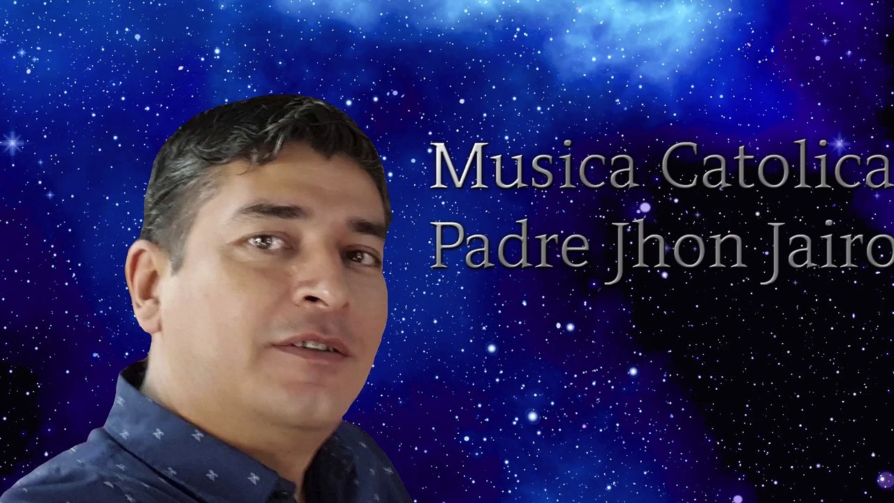 Musica Catolica Padre Jhon Jairo