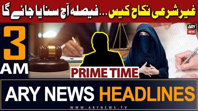 ARY News 3 AM Headlines 3rd February 2024 | PTI Founder and Bushra Bibi Nikah Case-Latest Updates