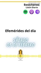 Efemérides Sábado 03 Febrero 2024