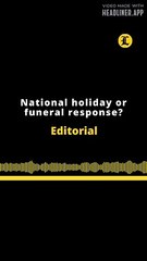 Editorial en inglés | National holiday or funeral response?