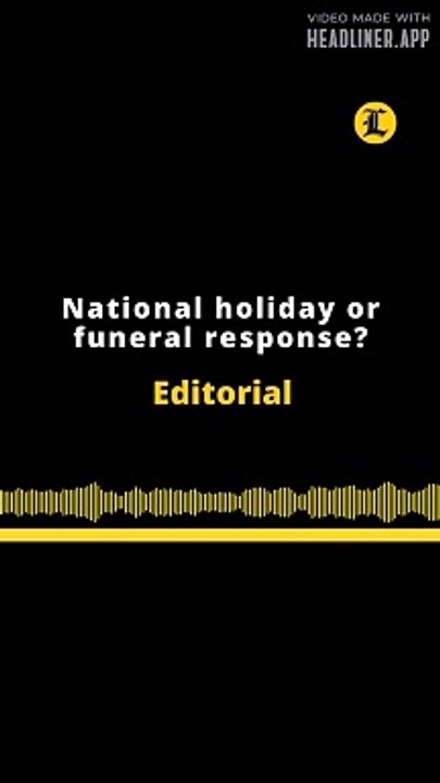 Editorial en inglés | National holiday or funeral response?