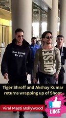 Tiger Shroff and Akshay Kumar returns wrapping up of Shoot