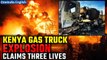 Kenya Explosion: Massive gas truck explosion leaves 3 dead in Nairobi, injures nearly 300| Oneindia