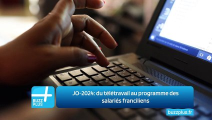 JO-2024: du télétravail au programme des salariés franciliens