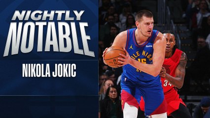 Nightly Notable: Nikola Jokic | Feb. 2